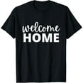 thumbnail image 1 of Welcome Home Women's Men's & Kid's T-Shirt men and women can wear, black, white, gifts, 1 of 4