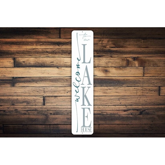 Welcome To Our Lake House Sign Lake House Welcome Sign Lake House Decor Family Lake House Housewarming Gift Vertical Metal Aluminum Sign - Size: 16 x 4 Inches
