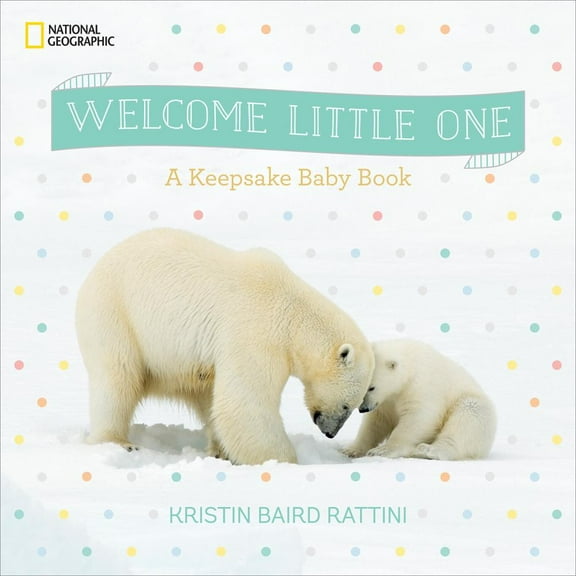 Kristin Baird Rattini: Welcome Little One: A Keepsake Baby Book (Hardcover)