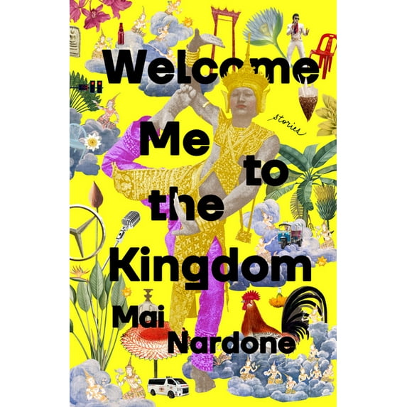 Welcome Me to the Kingdom: Stories, (Hardcover)
