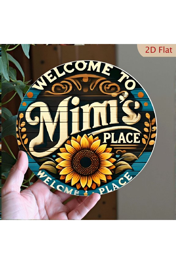 Welcome to Mimi'S Place Sunflower Design - Metal Wall Art Round Aluminum Sign - Durable Decor for Home, Kitchen, Restaurant, Bedroom, Garden, Office - Easy Hang 8*8-Inch Aluminum Sign