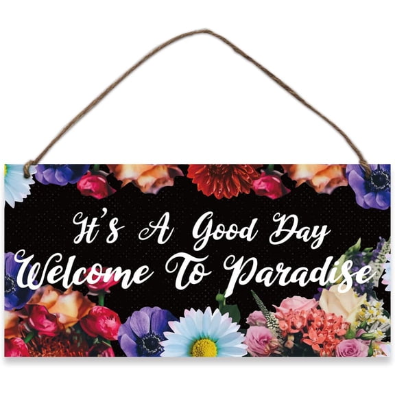 Welcome to Paradise Wooden Signs It's A Good Day Wood Wall Sign Hanging Plaque Rustic Front Door Wood Sign Flower Patter Decorations with Twine for Store Home Hotel Scenic Spot 11.8x5.9