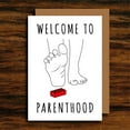 thumbnail image 1 of Welcome to Parenthood Funny Greeting Card – Humorous Baby Footprint Design – Blank Inside with Envelope – Ideal for Baby Showers, New Parents, or Celebrating Parenthood, 1 of 2