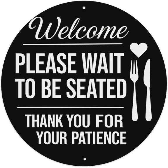 Welcome Please Wait To Be Seated Round Tin Sign Vintage Style Metal Wall Plaque 8 x 8 Inch