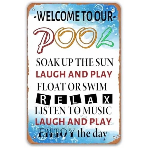 Welcome To Our Pool Tin Sign Funny Swimming Pool Rules Signs Poster Pool Deck Backyard Wall Decor Tin Painting for Home Bar Pub Cafe Farm Room Plaque Posters 12 X 8 Inch