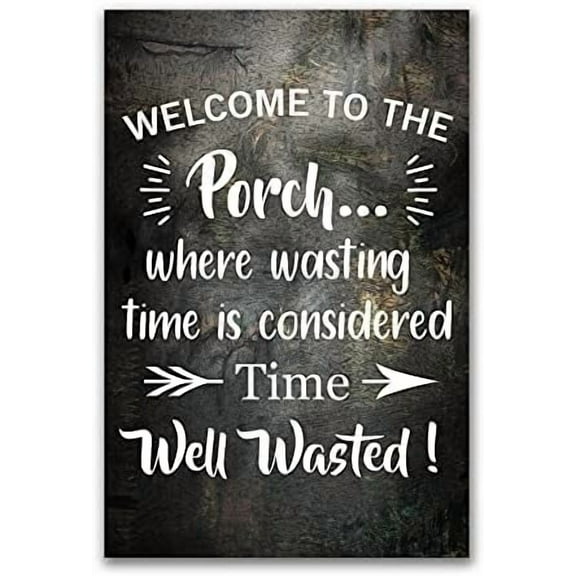 Welcome to The Porch Where Wasting Time is Considered Time Well Wasted Metal Sign Porch Decor Outdoor Fall Decor Boho Housewarming Gift Front Door Welcome Porch Sign 12" x 8" Inch