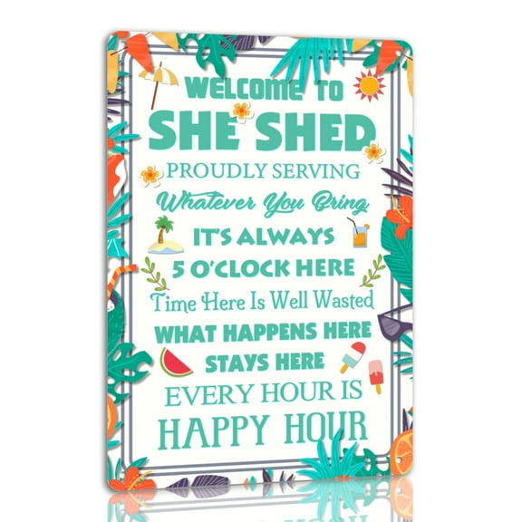 Welcome To She Shed Tin Sign Vintage She Shed Metal Signs Funny Wall Decor Plaque For Home Bar Deck Pool Patio Garden Outdoor Decoration Size: 8 x 12 inch