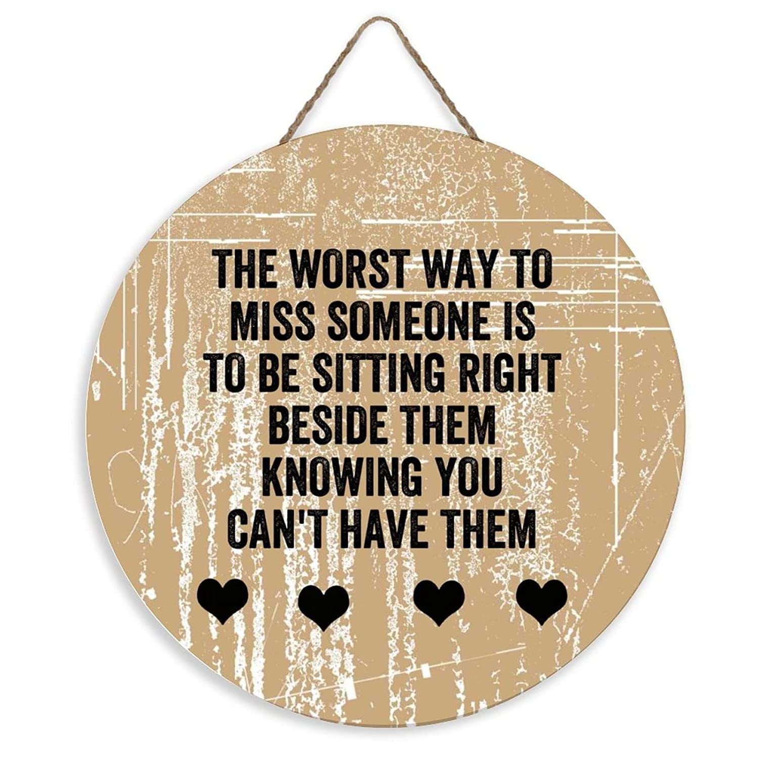 Welcome Sign for Front Door The Worst Way to Miss Someone Is to Be ...