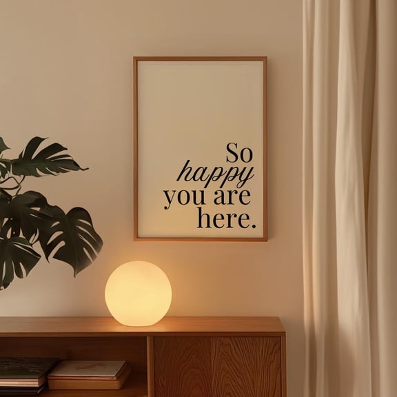 Welcome Sign For House -So Happy You Are Here Poster- Living Room Poster- Cute Quote Print - - Minimalist Typography Print UNFRAMED PAPER POSTER, Home Decor, Vintage Gift, Living Room Dercor