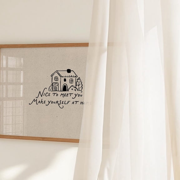 Welcome Sign Nice to Meet You This Feels Like Home Poster