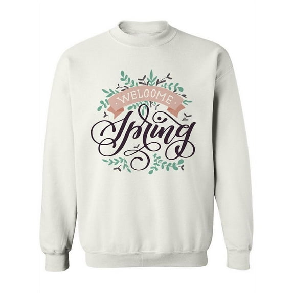 Welcome Spring ! Sweatshirt Women -Image by Shutterstock, Female Small