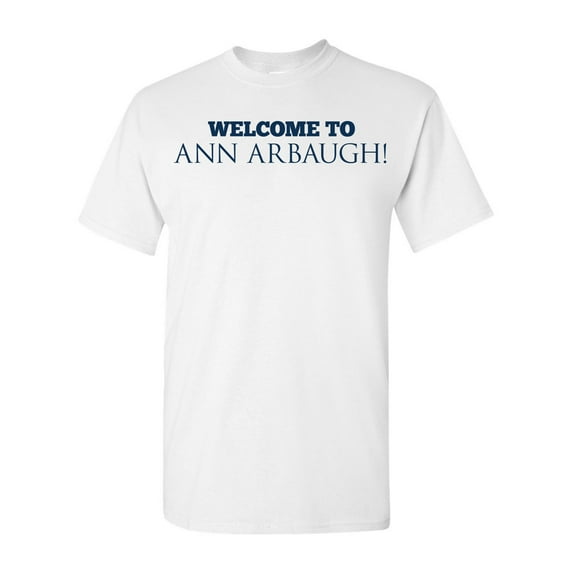 Welcome To Ann Arbaugh Football Michigan Adult T-Shirt Tee