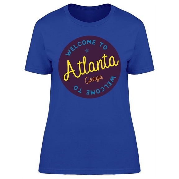 Welcome To Atlanta Tourism  T-Shirt Women -Image by Shutterstock, Female Medium