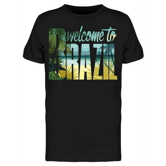 Welcome To Beautiful Brazil T-Shirt Men -Image by Shutterstock, Male Small