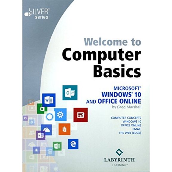 Pre-Owned Welcome To Computer Basics: Microsoft Windows 10 and Office Online 9781591367918