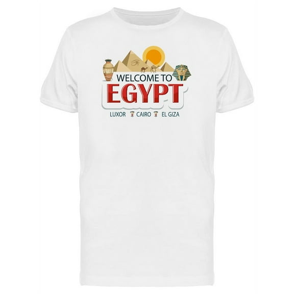 Welcome To Egypt Tourism Places T-Shirt Men -Image by Shutterstock, Male x-Large