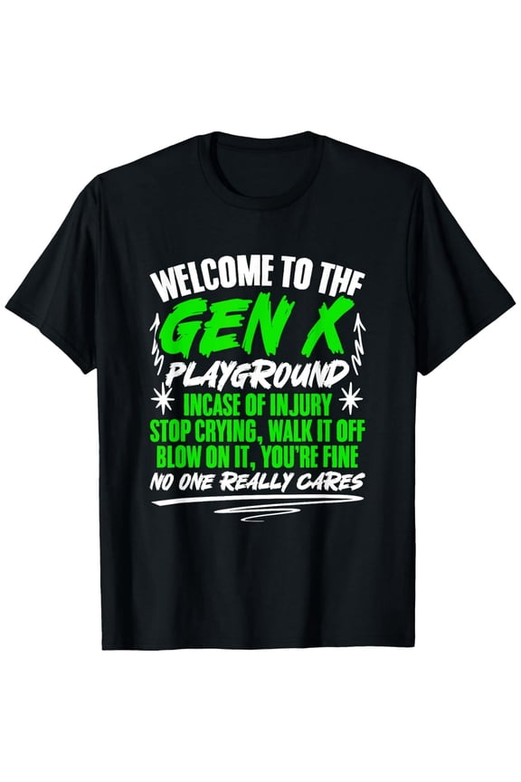 Welcome To Gen X Humor Generation X Funny Gen X T-Shirt