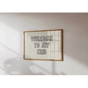 Welcome To My Crib Wall Art Print With Playful Typography Decor