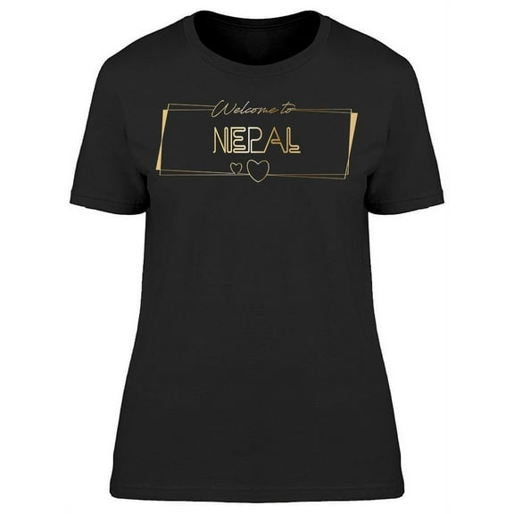 Welcome To Nepal Art T-Shirt Women -Image by Shutterstock, Female Small