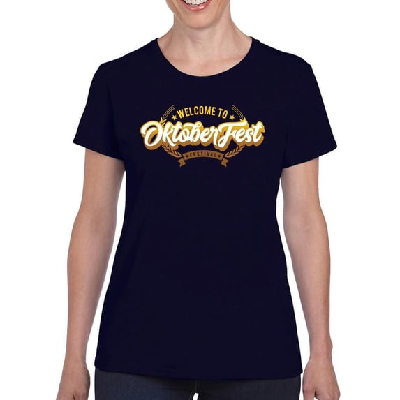 Welcome To Oktoberfest Festival T-Shirt Women -Image by Shutterstock, Female Small