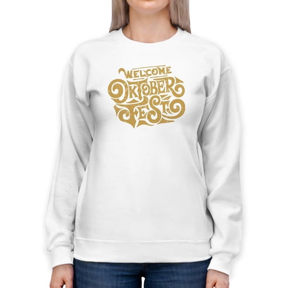 Welcome To Oktoberfest Gold Sweatshirt Women -Image by Shutterstock, Female Large