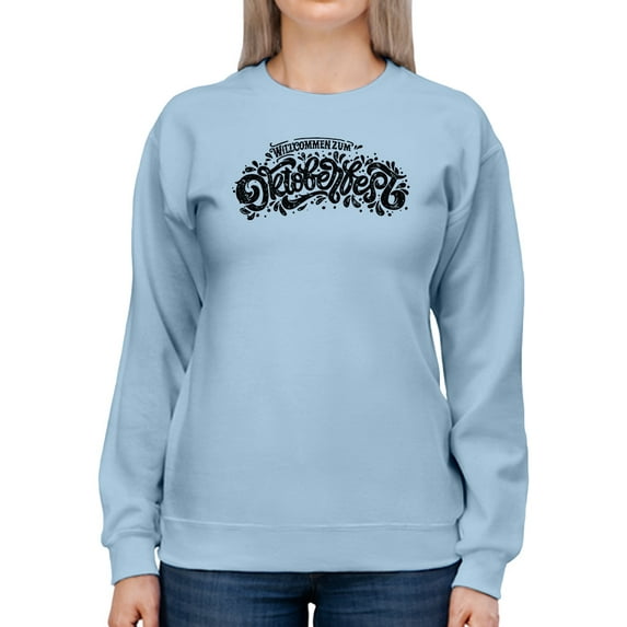 Welcome To Oktoberfest Sign Sweatshirt Women -Image by Shutterstock, Female 5X-Large