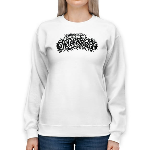 Welcome To Oktoberfest Sign Sweatshirt Women -Image by Shutterstock, Female Medium