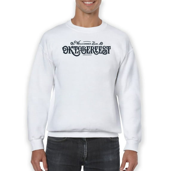Welcome To Oktoberfest. Sweatshirt Men -Image by Shutterstock, Male Small