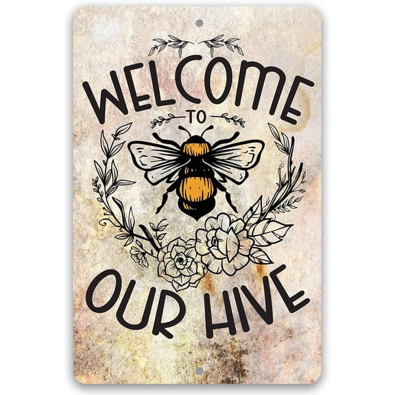 Welcome To Our Hive Rustic Metal Tin Sign 8x12 Indoor Outdoor Farmhouse Bee Decor