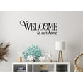 thumbnail image 1 of Welcome To Our Home Decals Wall Vinyl Art Stickers Words Entryway Decor 36x14-Inch Black, 1 of 3
