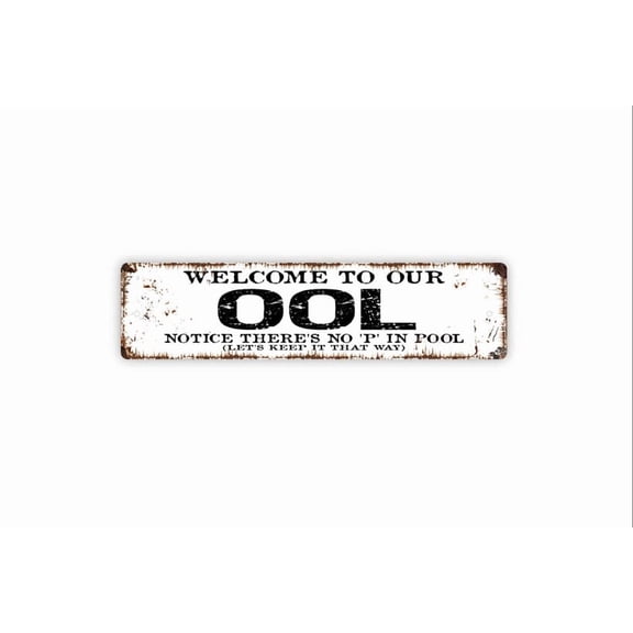 Welcome To Our Ool Sign - Funny Swimming Pool No Pee In The Pool Rustic Street Metal Aluminum Sign or Door Name Plate Plaque - Size: 16 x 4 Inches