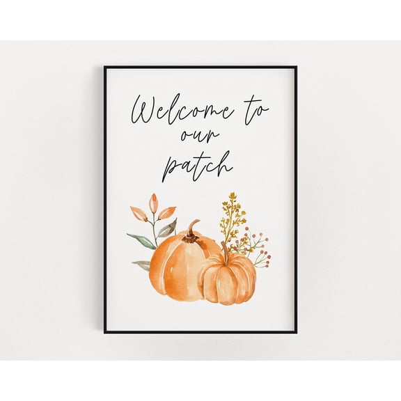 Welcome To Our Patch Print, Pumpkin Decor, Print, Autumn Decor, Fall Prints, Pumpkin Prints Home Decor #3550, Stretched Canvas Size 12x18
