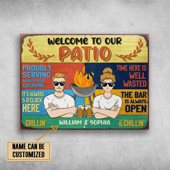 Welcome To Our Patio, Proudly Serving, Whatever You Bring Customized Personalized NAME 11 x 17 Inch Poster