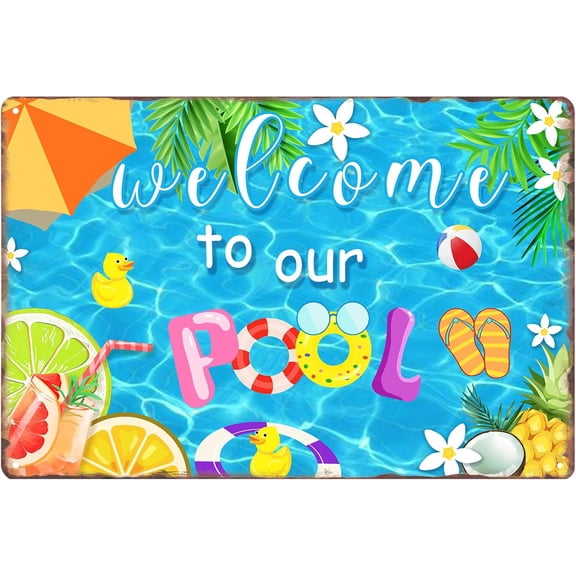 Welcome To Our Pool Metal Tin Sign, Swimming Pool Outdoor Garden Wall Decor, 12 x 8 Inch, Summer Pool Design