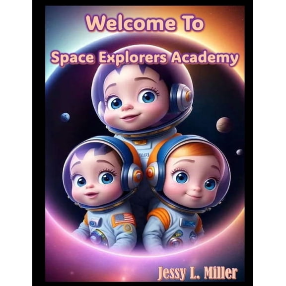 Welcome To Space Explorers Academy, (Paperback)