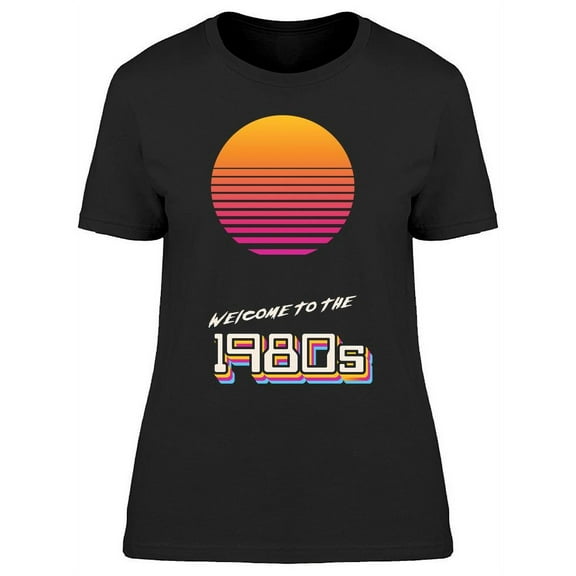 Welcome To The 1980s Design T-Shirt Women -Image by Shutterstock, Female 3X-Large