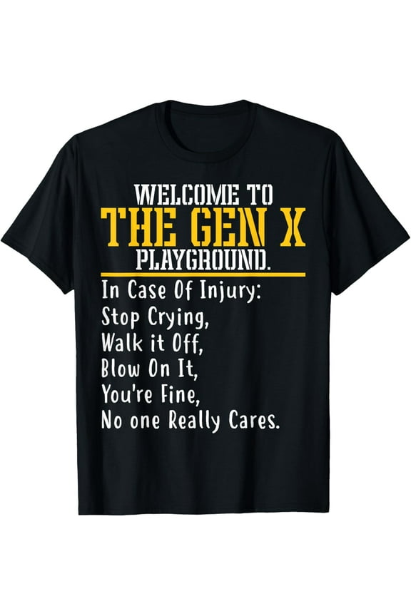 Welcome To The Gen X Playground Humorous Generation X T-Shirt