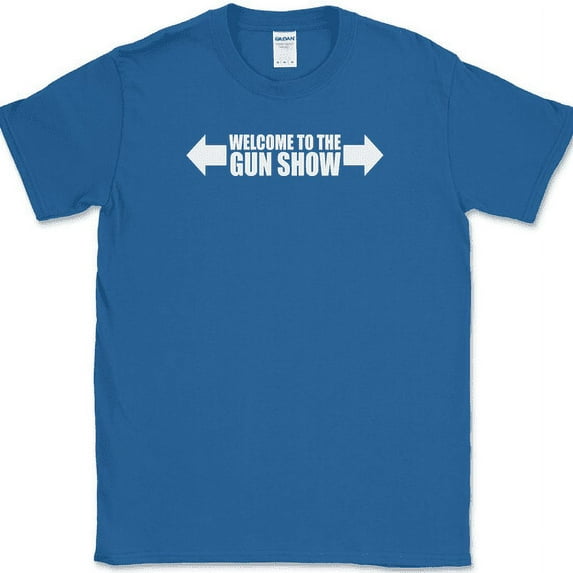 Welcome To The Gun Show T-Shirt Funny Workout Lifting Fitness Humor Tee - Royal Blue, XL