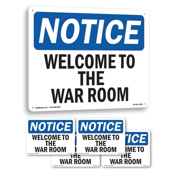 Welcome To The War Room OSHA Notice Aluminum Sign 18 Inch x 12 Inch - 5 Pack