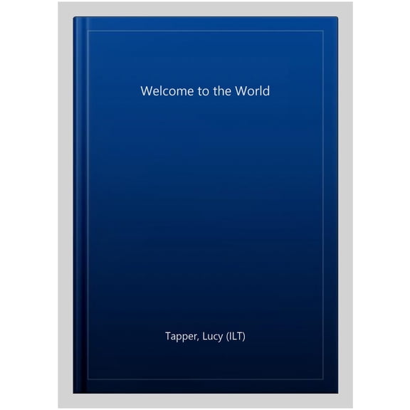 Pre-Owned Welcome to the World - keepsake gift book for a new baby (Hardcover) 1907860037 9781907860034