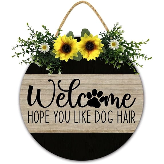 Welcome We Hope You Like Dogs Sign 11inch Dog Signs for Home Decor Dog Lover Front Door Signs for Home Decor Farmhouse Front Porch Decor