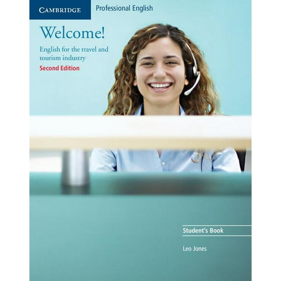 Welcome Welcome!: English for the Travel and Tourism Industry, (Paperback)
