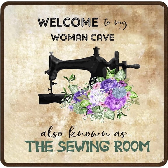 Welcome to My Woman Cave Also Known As The Sewing Room Fun Tin Sign Flower Sewing Machine Home Decor Craft Room Wall Art Sewing Quote Sign 12x12 Inches Square Sign