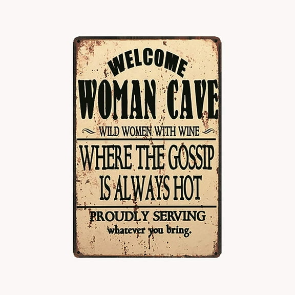 Welcome Woman Cave Wild Woman with Wine Where the Gossip is Always Hot Metal tin sign for Bar Cafe Garage Wall Decor Retro Vintage 7.87 X 11.8 inch