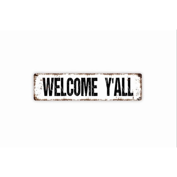 Welcome Y'all Sign - Rustic Metal Street Sign or Door Name Plate Plaque - Size: 16 x 4 Inches