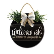 Welcome-ish Depends On Who You Are Sign Front Door Porch Decorations, Round Rustic Wood Hanging Sign for Farmhouse Porch Outdoor Home Holiday Front Door Sign Decor