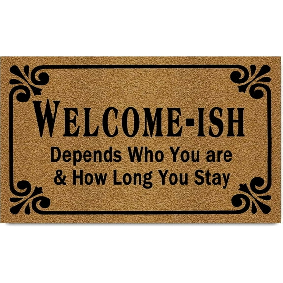 Welcome-ish Depends Who You are&How Long You Stay Mats for Front Door Entry Front Porch Doormat Non-Slip Carpet Rugs Floor Mat Decorative for Home Bathroom Kitchen Indoor 20x32 Inch