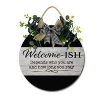 Welcome-ish Sign for Front Door Hanging Seasons Sign Outdoor Rustic Round Wood Wreaths Wall Decor Farmhouse Porch Wreaths Decorations Housewarming Gift
