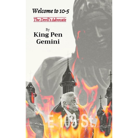 Welcome to 10-5 (Hell) Welcome to 10-5: The Devil's Advocate, (Hardcover)