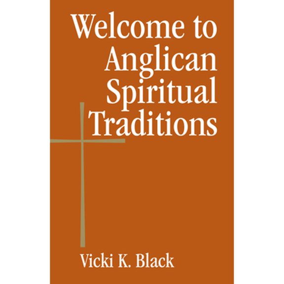 Pre-Owned Welcome to Anglican Spiritual Traditions (Paperback) 0819223689 9780819223685